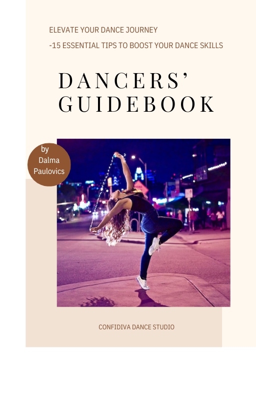 Dancers’ Guidebook - Elevate Your Dance Journey - 15 Essential Tips to Boost Your Dance Skills. IWGU ™