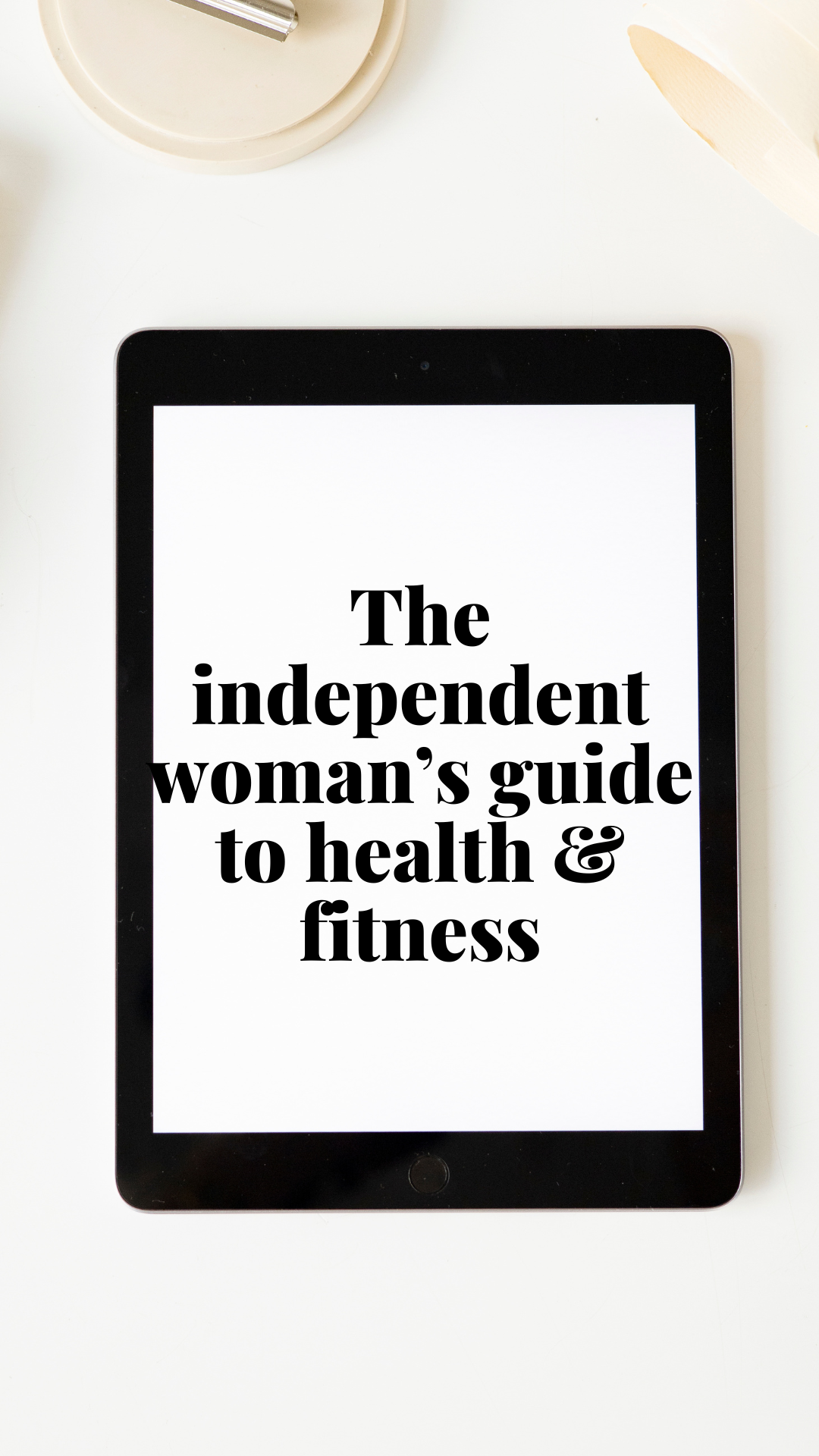 Elevate Your Life: The Independent Woman's Guide to Health and Fitness IWGU ™